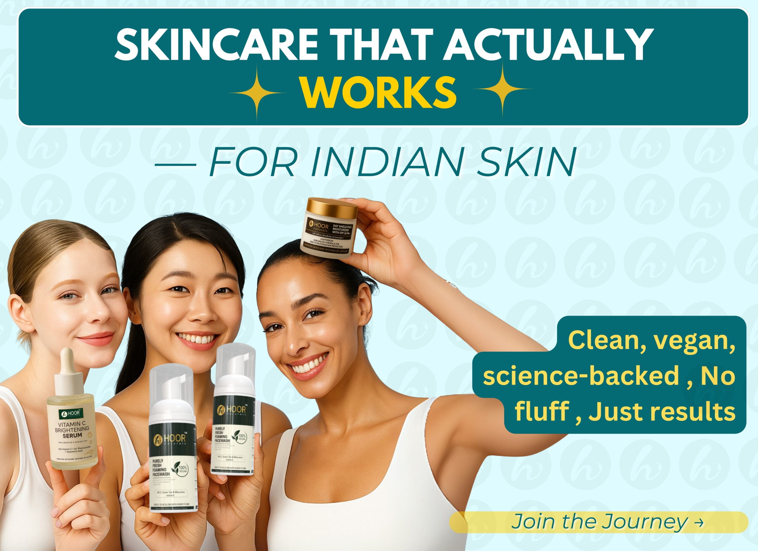 HOOR Naturals Vegan skincare backed by science. Made for Indian skin